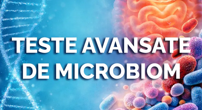 Teste avansate de microbiom – medicină personalizată, dincolo de simptome